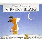 Where Oh Where Is Kipper's Bear?: Pop-Up Book with Light