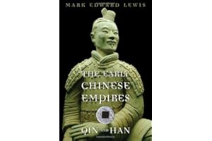 The Early Chinese Empires: Qin and Han (History of Imperial China Book 1)