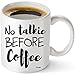 Muggis No Talkie Before Coffee Funny 11oz. Coffee Tea Mug, Unique Cup, Mother's Day, Christmas, Xmas, Birthday Gifts For Him & Her, Mom, Wife