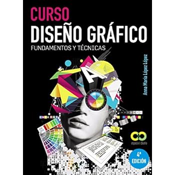 Curso Diseño gráfico. Fundamentos y técnicas (Espacio De Diseño) Curso Diseño gráfico. Fundamentos y técnicas (Espacio De Diseño)
