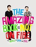 Image de The Amazing Book is Not on Fire: The World of Dan and Phil