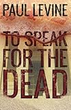 To Speak For The Dead (Jake Lassiter Legal Thrillers) (Volume 1)