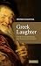 Greek Laughter: A Study of Cultural Psychology from Homer to Early Christianity by 