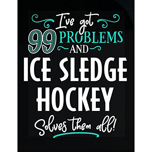 99 Problems Ice Sledge Hockey Solves Them All Gift - Sticker