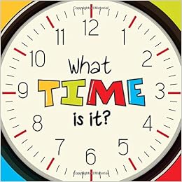 What Time Is It A Fun Picture Puzzle Book For 4 6 Year Olds