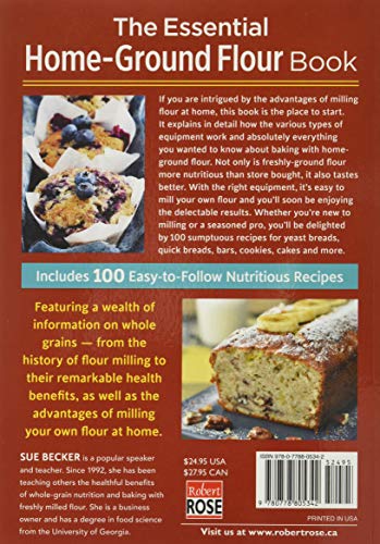 The Essential Home-Ground Flour Book: Learn Complete Milling and Baking Techniques, Includes 100 Delicious Recipes The Essential Home-Ground Flour Book: Learn Complete Milling and Baking Techniques, Includes 100 Delicious Recipes Paperback Spiral-bound