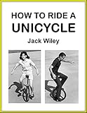 How to Ride a Unicycle