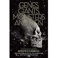 Genes, Giants, Monsters, and Men: The Surviving Elites of the Cosmic War and Their Hidden Agenda