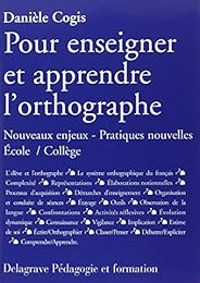 Pour enseigner et apprendre l'orthographe