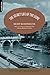 The Secret Life of the Seine by Mort Rosenblum