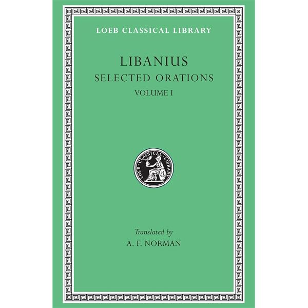 Selected Orations, Volume II: Libanius, Norman, Albert Francis