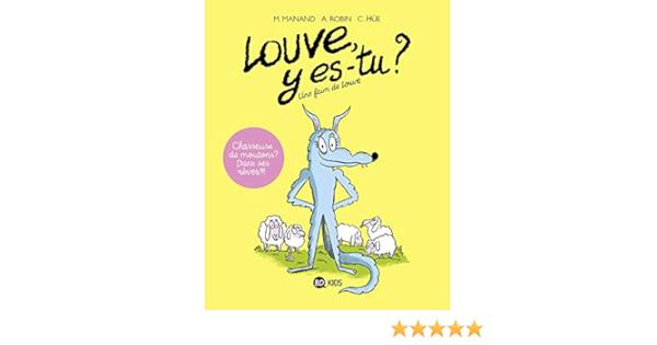 Amazon Com Louve Y Es Tu Tome 01 Une Faim De Louve French Edition Ebook Hue Caroline Manand Marie Robin Armand Kindle Store