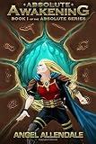 Absolute Awakening (Absolute Series) (Volume 1)