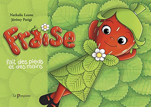Fraise fait des pieds et des mains