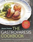 The Gastroparesis Cookbook: 102 Delicious, Nutritious Recipes for Gastroparesis Relief The Gastroparesis Cookbook: 102 Delicious, Nutritious Recipes for Gastroparesis Relief