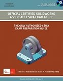 Official Certified Solidworks Associate CSWA Exam Book Official Certified Solidworks Associate CSWA Exam Book