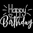 Decal Stickers of Happy Birthday (White) (Set of 2) Luxury Weatherproof Vinyl Decal Stickers for Laptop Desktop Smartphone Car Dirt Bike Wall Room Mason Jar Bathtub Door - ANDsticd46745WH