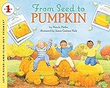 From Seed to Pumpkin (Let's-Read-and-Find-Out Science 1)