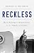 Reckless: Henry Kissinger and the Tragedy of Vietnam by Robert K. Brigham