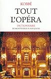 Tout l'opéra : De Monteverdi à nos jours by