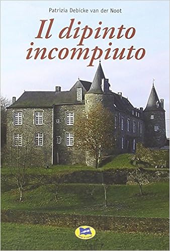 Patrizia Debicke van der Noot - Il dipinto incompiuto (2005)