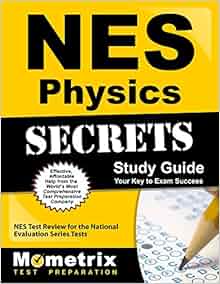 Nes Physics Secrets Study Guide Nes Test Review For The