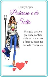 Livro Poderosa e de Salto: Um guia prático pra você confiar mais em si mesma e fazer sucesso na hora da conquista.