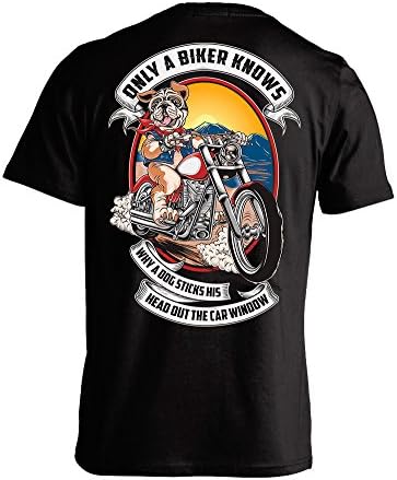 Only A Biker Knows Why A Dog Sticks His Out the Car Window T-shirt and FREE Sticker