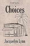 Choices (A Joyful Cup Story Book 1) by Jacquelyn Lynn