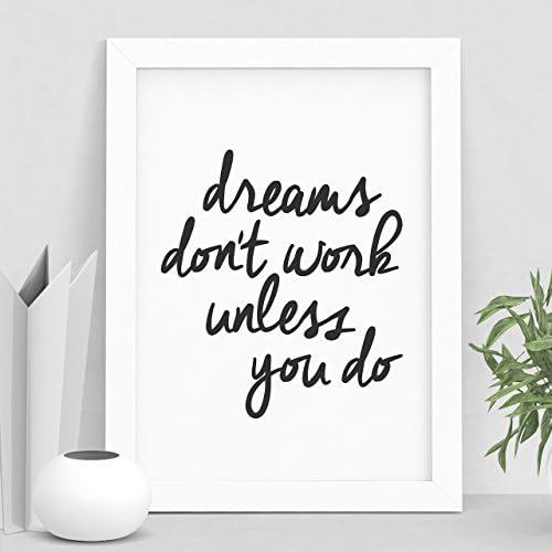 Dreams Don't Work Unless You Do Inspirational Print Home Decor Typography Poster Wall Art