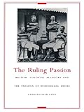 The Ruling Passion: British Colonial Allegory and the Paradox of Homosexual Desire by
