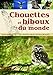 Chouettes et Hiboux du Monde (French Edition) by 