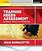Training Needs Assessment: Methods, Tools, And Techniques