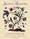 Jacobean Rhapsodies: Composing With 28 Applique Designs by Patricia B. Campbell, Mimi Ayars