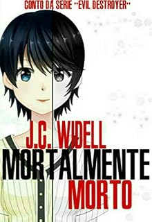 Livro Mortalmente Morto 01 (Evil Destroyer)