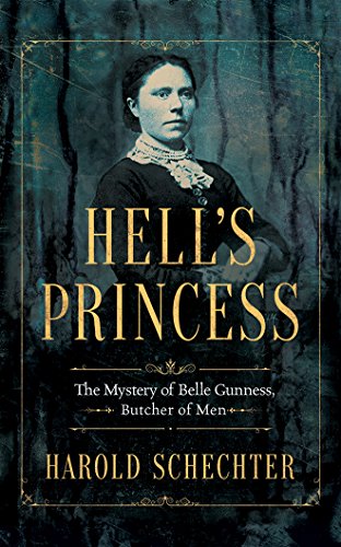 Book Hell's Princess: The Mystery of Belle Gunness, Butcher of Men [P.D.F]