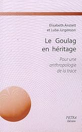 Le  goulag en héritage