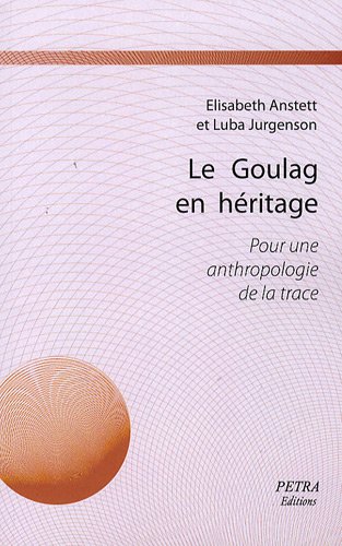 Le  goulag en héritage