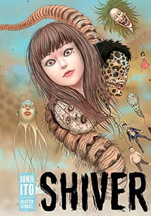 Amazon Com Shiver Junji Ito Selected Stories Ebook Ito Junji Kindle Store
