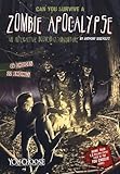 Can You Survive a Zombie Apocalypse? (You Choose: You Choose: Doomsday)