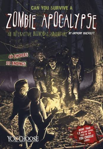 Can You Survive a Zombie Apocalypse? (You Choose: You Choose: Doomsday)