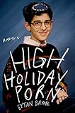 High Holiday Porn: A Memoir by Eytan Bayme
