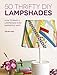 50 Thrifty DIY Lampshades: How to Make a Lampshade in 50 Ingenious Ways by Adeline Lobut