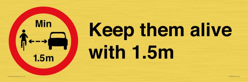 Keep them alive with 1.5m Sign - 600x200mm - L62