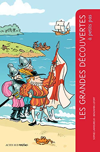 Les grandes découvertes à petits pas by Sophie Lamoureux