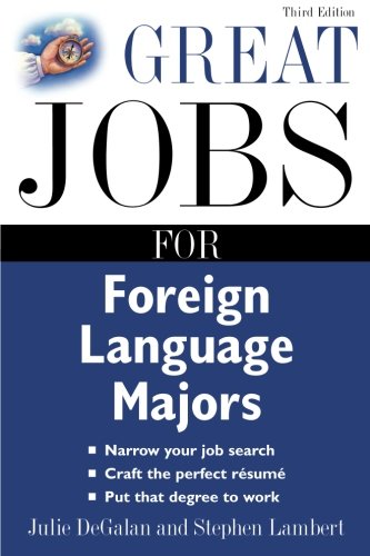 Great Jobs for Foreign Language Majors (Great Jobs...