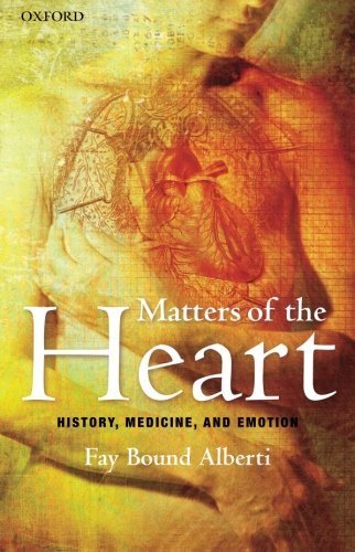 Matters of the Heart: History, Medicine, and Emotion 1st edition… at Amazon