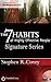 The 7 Habits of Highly Effective People - Signature Series: Insights from Stephen R. Covey