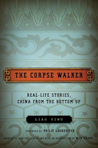 Download The Corpse Walker: Real Life Stories: China from the Bottom Up PDF