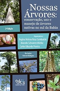 Livro Nossas árvores: conservação, uso e manejo de árvores nativas no sul da Bahia
